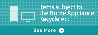 Items subject to the Home Appliance Recycle Act